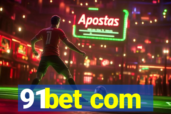 91bet com